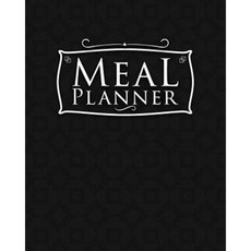 Meal Planner: 52 Weeks Meal Planner Notebook & Meal Organizer Paperback, Createspace Independent Publishing Platform