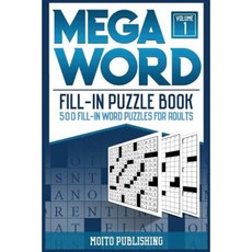 Mega Word Fill-In Puzzle Book: 500 Fill-In Word Puzzles for Adults Volume 1 Paperback, Createspace Independent Publishing Platform