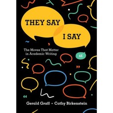 They Say / I Say: The Moves That Matter in Academic Writing Paperback, W. W. Norton & Company