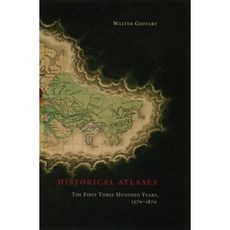 Historical Atlases: The First Three Hundred Years 1570-1870 Hardcover, University of Chicago Press