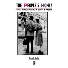 The People's Home?: Social Rented Housing in Europe and America Paperback, Wiley-Blackwell