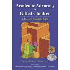 Academic Advocacy for Gifted Children: A Parent's Complete Guide Paperback, Great Potential Press