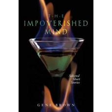The Impoverished Mind: Selected Short Stories Paperback, Createspace Independent Publishing Platform