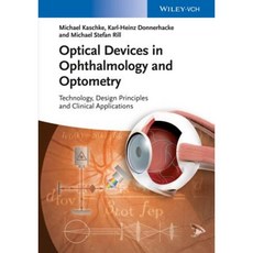 Optical Devices in Ophthalmology and Optometry: Technology Design Principles and Clinical Applications Hardcover, Wiley-Vch