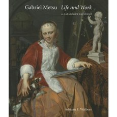 Gabriel Metsu: Life and Work: A Catalogue Raisonne Hardcover, Yale University Press