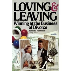Loving and Leaving: Winning at the Business of Divorce Paperback, Divorce Press