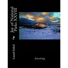 Joy of National Parks XXVIII Paperback, Createspace Independent Publishing Platform
