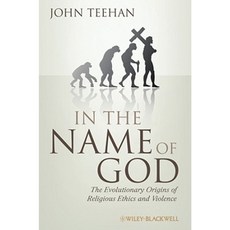 In the Name of God: The Evolutionary Origins of Religious Ethics and Violence 平裝版, Wiley-Blackwell