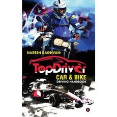 Topdriver Car & Bike Driving Handbook: Drive Safe - Drive Smart Paperback, Notion Press, Inc.