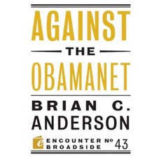 Against the Obamanet Paperback, Encounter Books