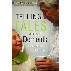 Telling Tales about Dementia: Experiences of Caring Paperback, Jessica Kingsley Publishers Ltd