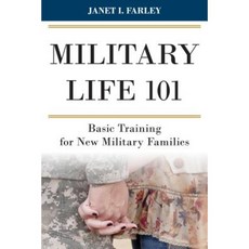 Military Life 101: Basic Training for New Military Families Hardcover, Rowman & Littlefield Publishers
