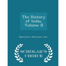 The History of India Volume II - Scholar's Choice Edition Paperback