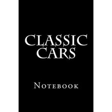 Classic Cars: Notebook Paperback, Createspace Independent Publishing Platform