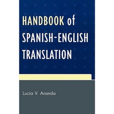 Handbook of Spanish-English Translation Hardcover, University Press of America