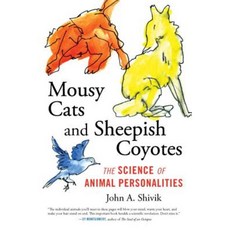Mousy Cats and Sheepish Coyotes: The Science of Animal Personalities Hardcover, Beacon Press