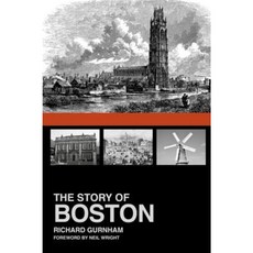 The Story of Boston Paperback, History Press (SC)