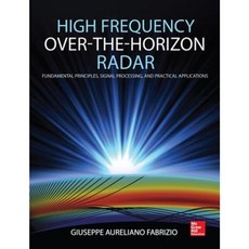 High Frequency Over-The-Horizon Radar: Fundamental Principles Signal Processing and Practical Applications Hardcover, McGraw-Hill Education