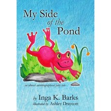 My Side of the Pond: An Almost Autobiographical Fairy Tale Paperback, Larry Czerwonka Company