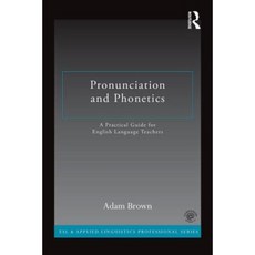 Pronunciation and Phonetics: A Practical Guide for English Language Teachers Paperback, Routledge