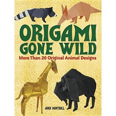 Origami Gone Wild: More Than 20 Original Animal Designs Paperback, Dover Publications