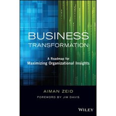Business Transformation: A Roadmap for Maximizing Organizational Insights 精裝版, Wiley