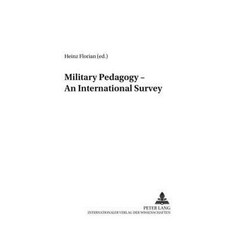 Military Pedagogy - An International Survey Paperback, Peter Lang Gmbh, Internationaler Verlag Der W