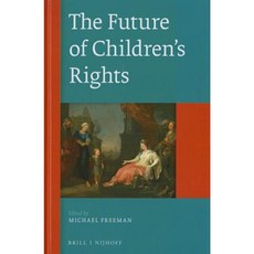 The Future of Children's Rights Hardcover, Brill - Nijhoff