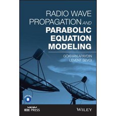 Radio Wave Propagation and Parabolic Equation Modeling Paperback, Wiley-IEEE Press