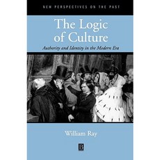 The Logic of Culture: Authority and Identity in the Modern Era Paperback, Wiley-Blackwell