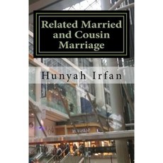 Related and Married: Cousin Marriage Based on True Story Paperback, Createspace Independent Publishing Platform