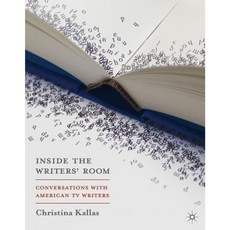 Inside the Writers' Room: Conversations with American TV Writers Hardcover, Palgrave MacMillan