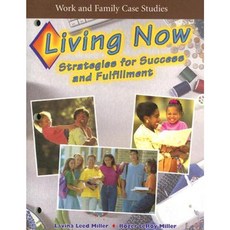Work and Family Case Studies: Living Now: Strategies for Success and Fulfillment Paperback, National Textbook Company