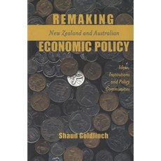 Remaking New Zealand and Australian Economic Policy: Ideas Institutions and Policy Communities Paperback, Georgetown University Press