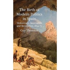 西班牙現代政治的誕生：民主協會與革命 1854-75 精裝本, 帕爾格雷夫·麥克米倫