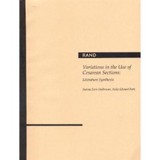 Variations in the Use of Cesarean Sections: Literature Synthesis Paperback, RAND Corporation