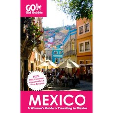 去！女孩指南：墨西哥：女性墨西哥旅遊指南平裝本, 去！女孩旅遊有限公司