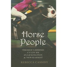 Horse People: Thoroughbred Culture in Lexington and Newmarket Hardcover, Johns Hopkins University Press