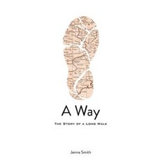 A Way: The Story of a Long Walk Paperback, Createspace