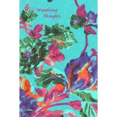 Wandering Thoughts: Journal Paperback, Createspace Independent Publishing Platform