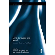 Mind Language and Morality: Essays in Honor of Mark Platts Hardcover, Routledge