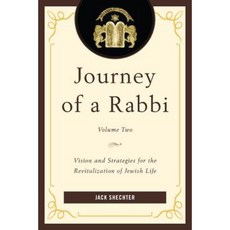 Journey of a Rabbi Volume Two: Vision and Strategies for the Revitalization of Jewish Life Paperback, University Press of America