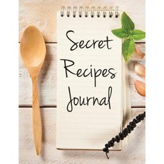 Secret Recipes Journal Paperback, Createspace Independent Publishing Platform