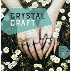 Crystal Craft: Modern Jewelry and Decor Made with Raw Minerals Hardcover, Weldon Owen