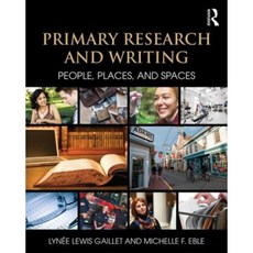 Primary Research and Writing: People Places and Spaces Paperback, Routledge