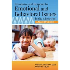 Recognize and Respond to Emotional and Behavioral Issues in the Classroom: A Teacher's Guide Paperback, Brookes Publishing Company