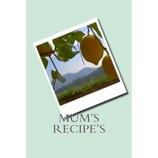 Mum's Recipe's Paperback, Createspace Independent Publishing Platform