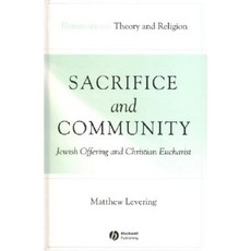 Sacrifice and Community: Jewish Offering and Christian Eucharist 平裝版, Wiley-Blackwell