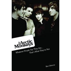 Arctic Monkeys: What People Say They Are... They're Not Paperback, Omnibus Press