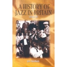 History of Jazz in Britain 1919-50 Paperback, Northway Publications